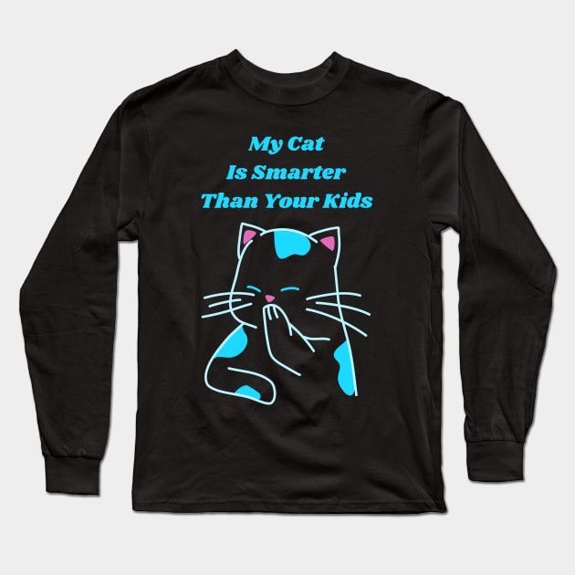 My Cat is Smarter Than Your Kids Long Sleeve T-Shirt by TJWDraws